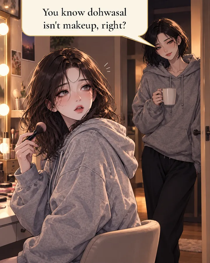 Panel 2: Her roommate leans in the doorway holding a mug and says: You know dohwasal isn't makeup, right?