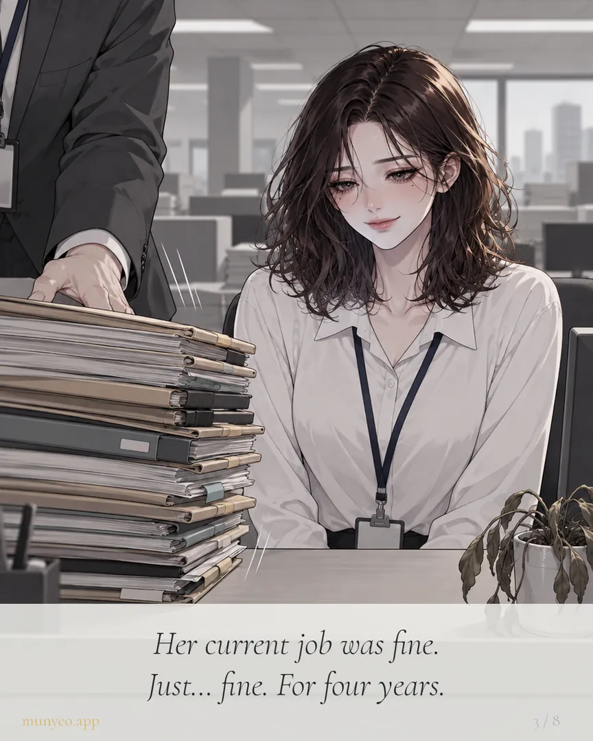 A manager drops a stack of folders on her desk. Her current job was fine. Just fine. For four years.